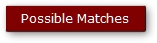 Possible Matches